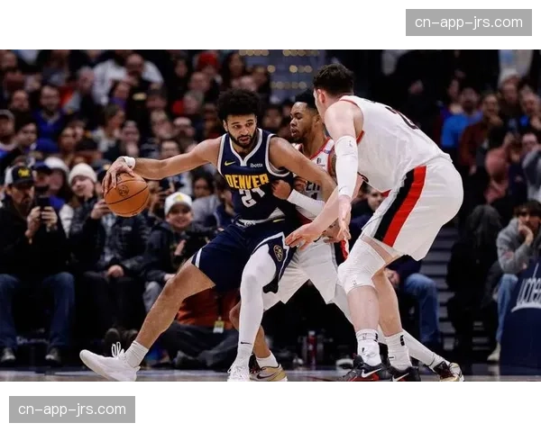 掘金进攻效率创历史新高 约基奇穆雷配合仍具威胁